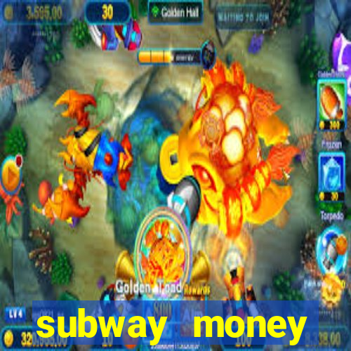 subway money deposito 1 real